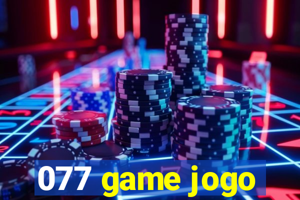 077 game jogo